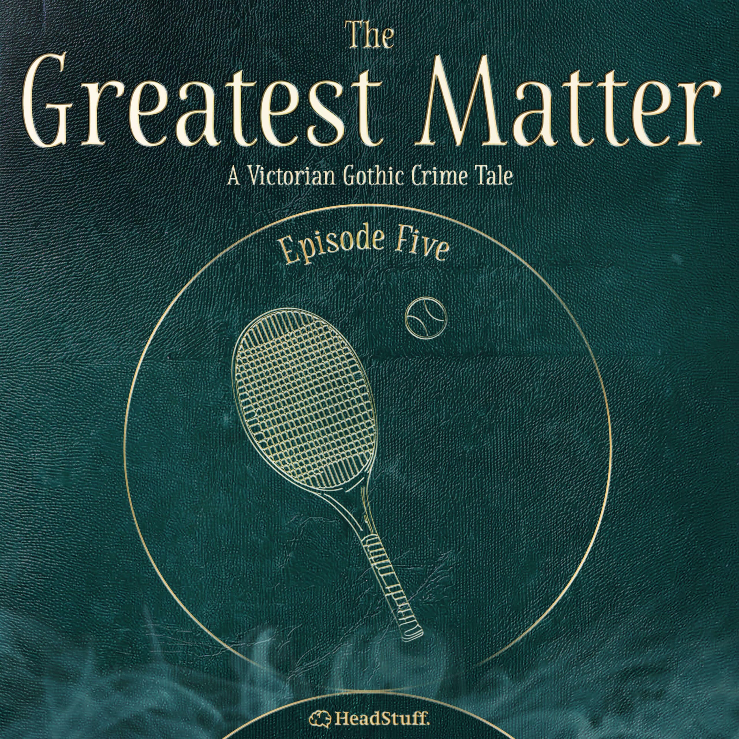 The Greatest Matter Episode 5